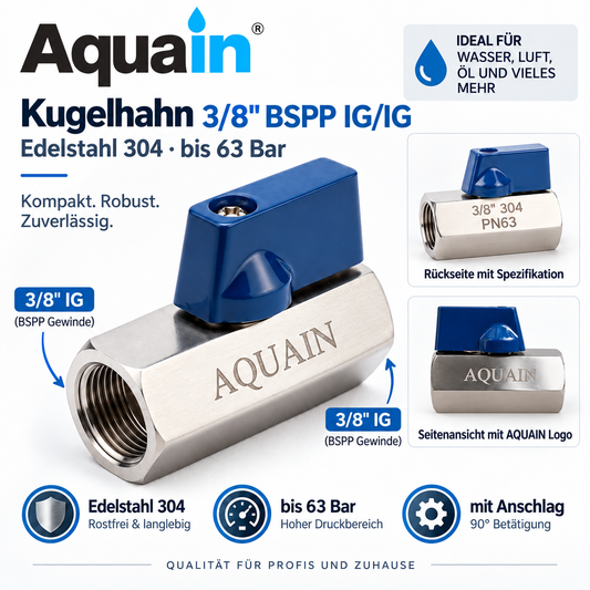 Aquain Kugelhahn 3/8" BSPP IG/IG aus Edelstahl 304 bis 63 bar mit blauem Griff – Übersicht der Merkmale
